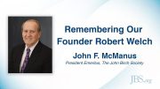 Remembering Our Founder Robert Welch – John F. McManus