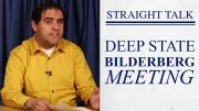 Deep State Converges at Bilderberg Meeting 2018
