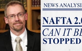 NAFTA 2.0 Almost Done: Are You Ready to Stop It?