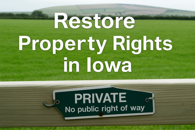 Restore Property Rights in Iowa With HF 639