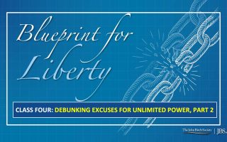 Class 4: Debunking Excuses for Unlimited Power, Part 2
