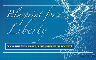 Class 13: What Is The John Birch Society?