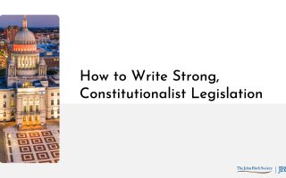 How to Write Strong, Constitutionalist Legislation