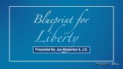 Blueprint for Liberty: 13-part Constitutionalist Lecture Series
