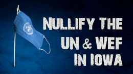 Nullify the UN & WEF in Iowa With HF 1017