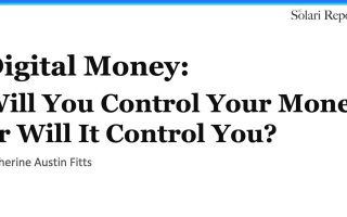 Digital Money: Will You Control Your Money, or Will It Control You?