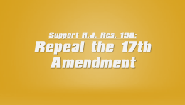 Support H. J. Res. 198: Repeal the 17th Amendment