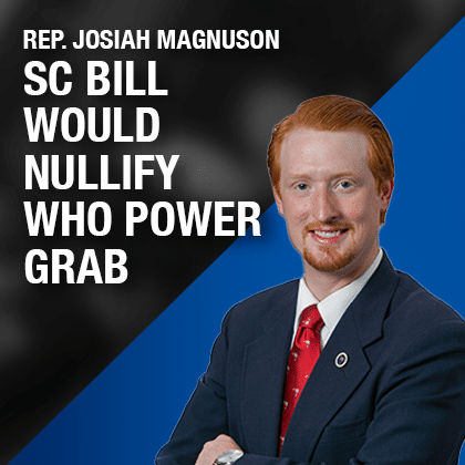 SC Bill Would Nullify WHO Power Grab: Rep. Magnuson