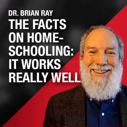The Facts on Homeschooling: It Works REALLY Well: Dr. Brian Ray