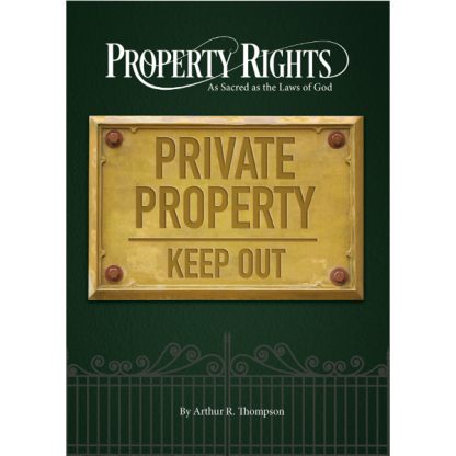 Property Rights: As Sacred as the Laws of God