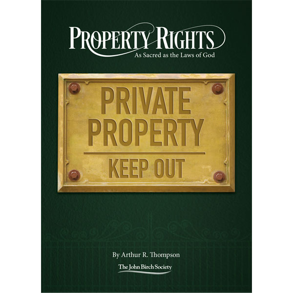 Property Rights: As Sacred as the Laws of God