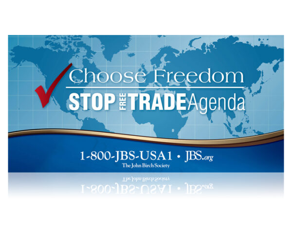 DOWNLOAD - Choose Freedom STOP the Free Trade Agenda Banner -4'x8'-0