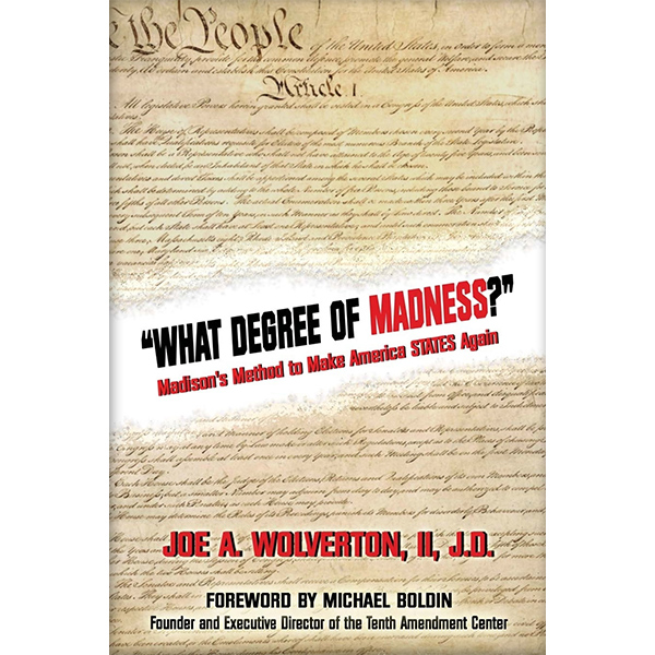 What Degree of Madness: Madison's Method to Make America STATES Again