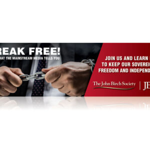 Break Free! from what the mainstream media tells you - JOIN JBS Billboard-0