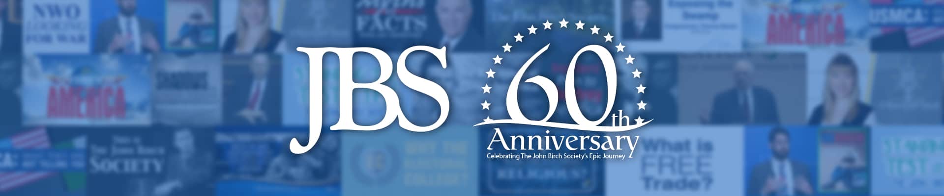 John Birch Society Video: JBS 60th Anniversary